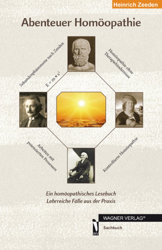 Abenteuer Homöopathie - Band 1 von Heinrich Zeeden